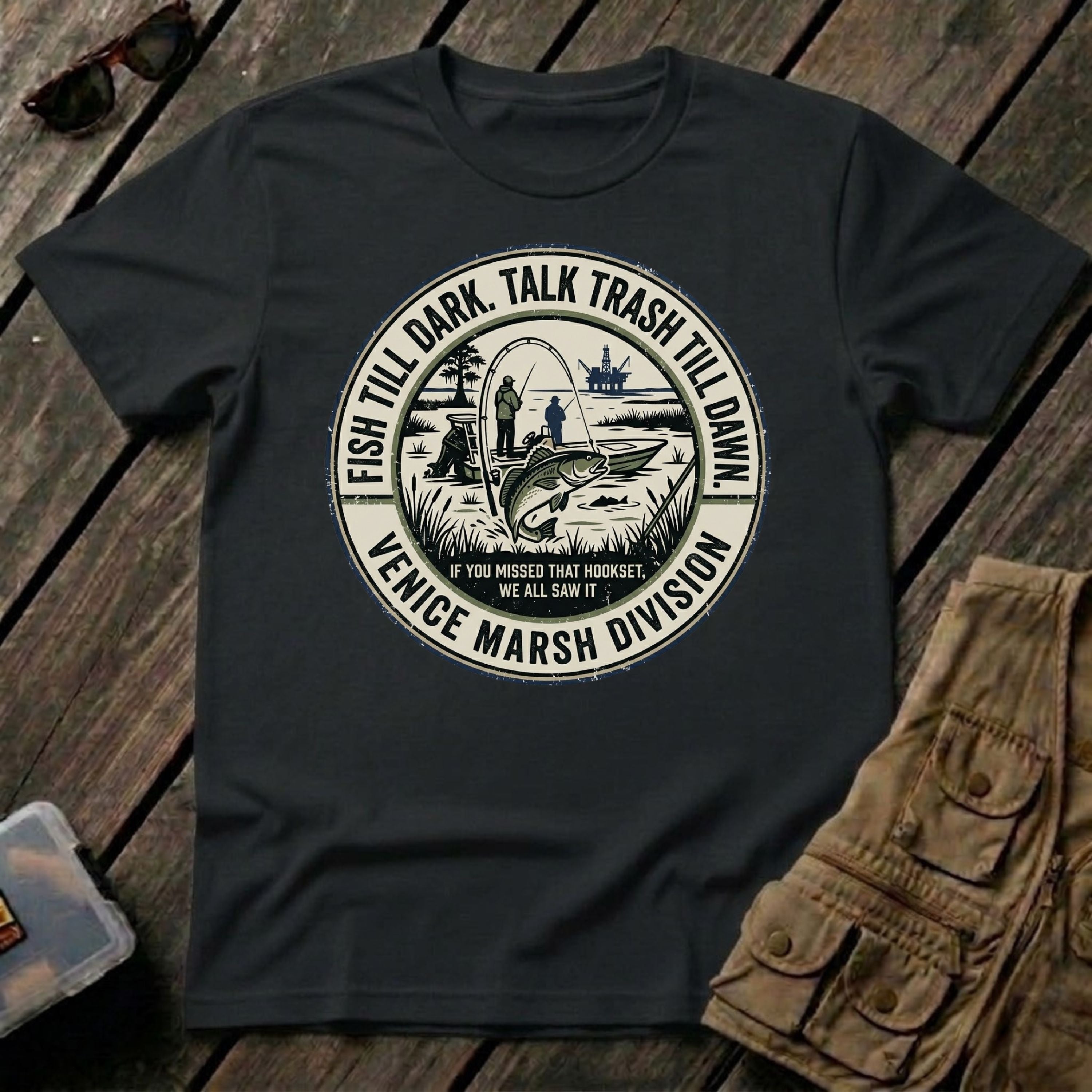 Fish Till Dark Talk Trash Till Dawn