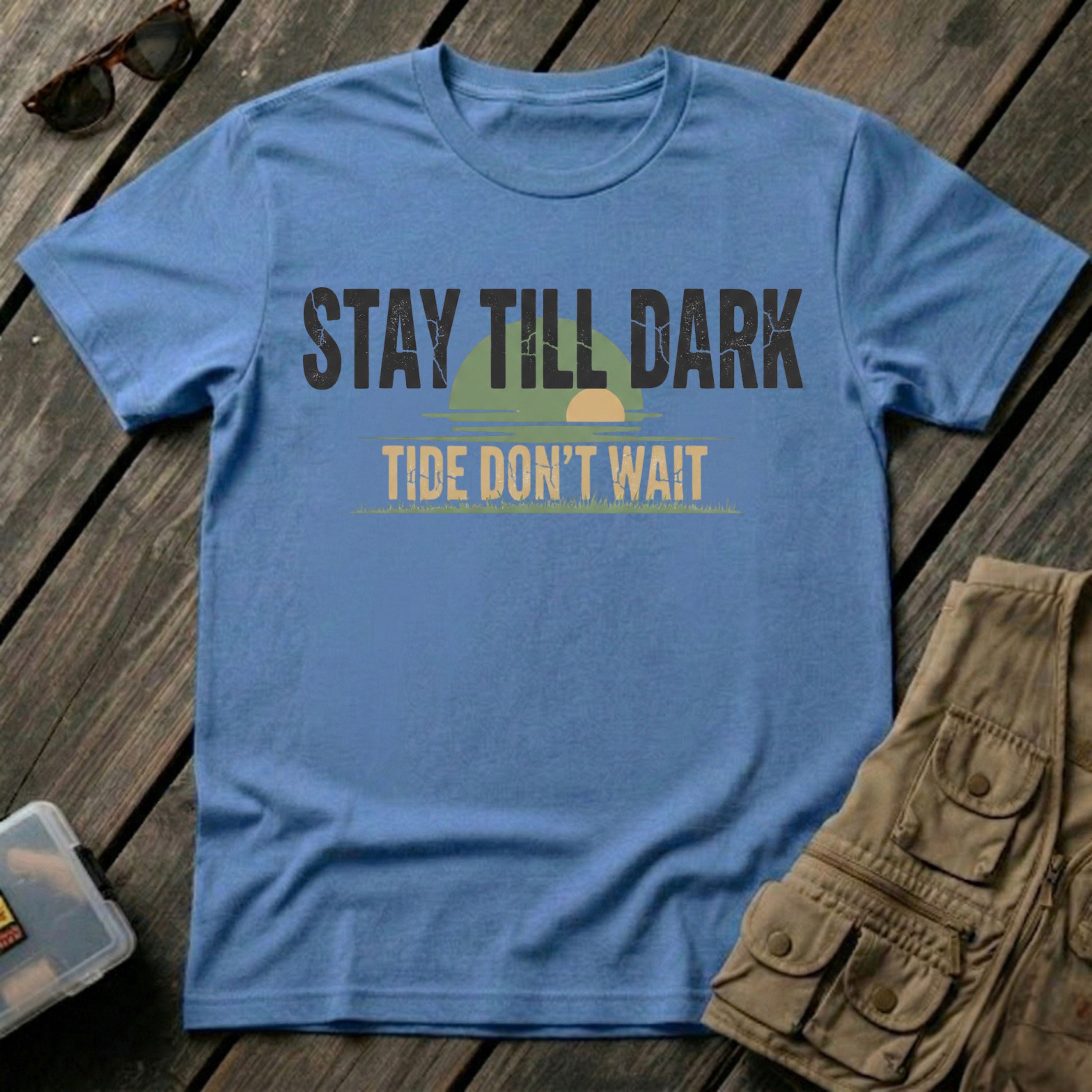 Stay Till Dark Tide Don't Wait