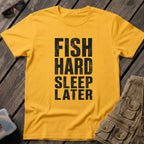 Fish Hard Sleep Later