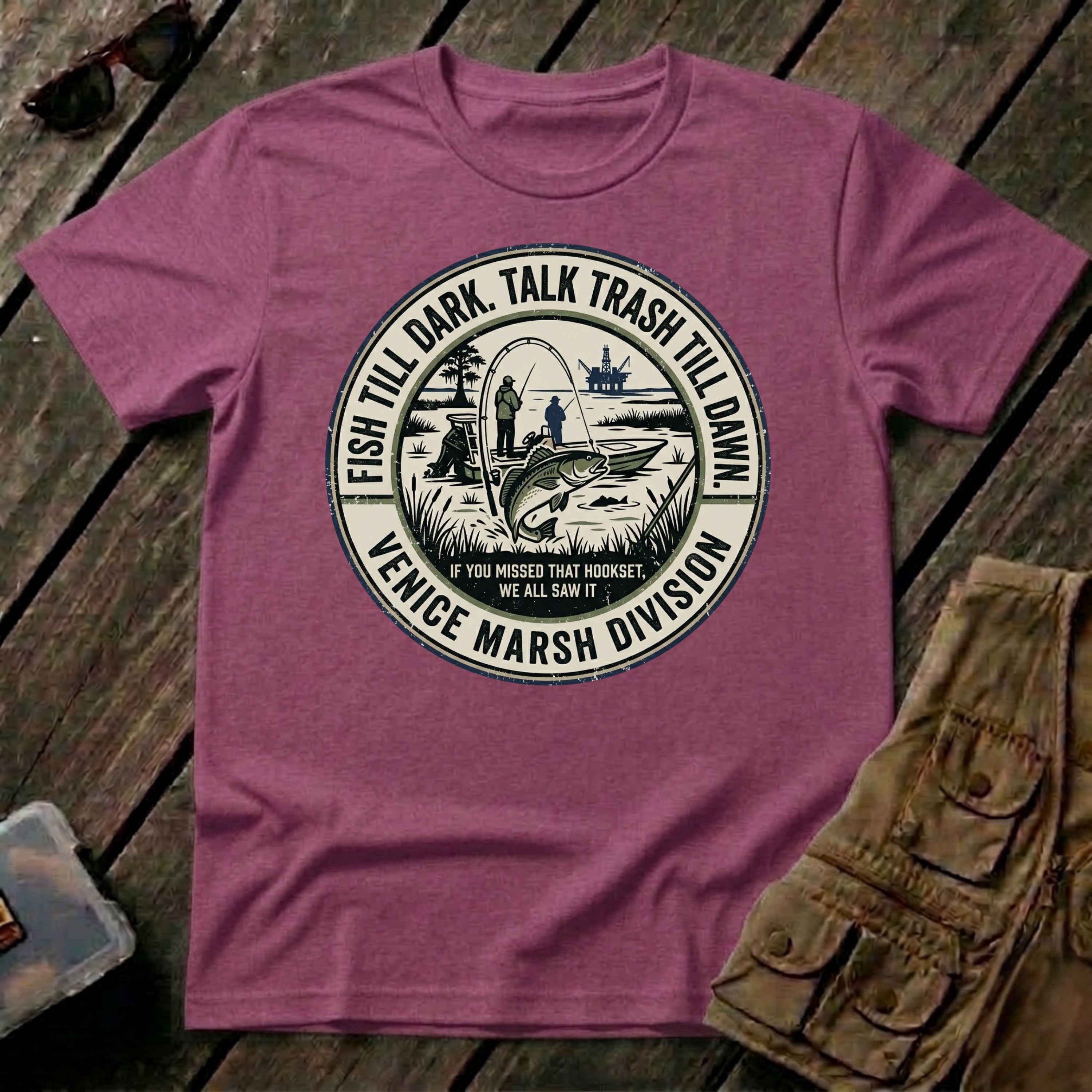 Fish Till Dark Talk Trash Till Dawn
