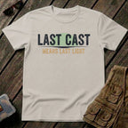 Last Cast Means Last Light