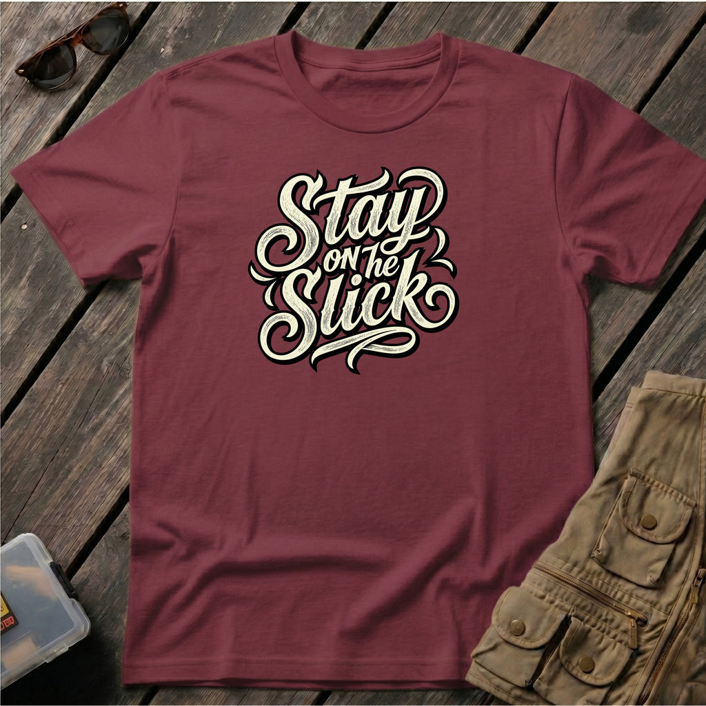 Stay on the Slick