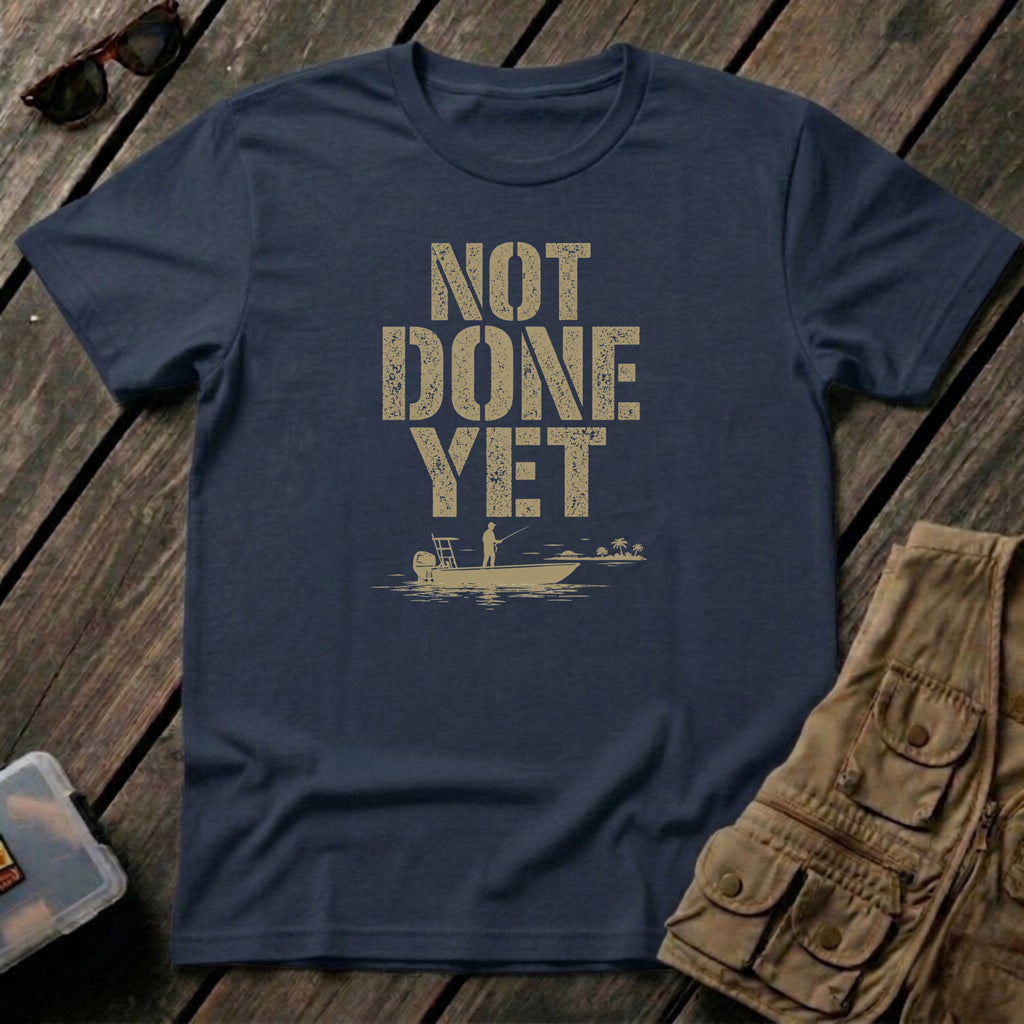 NOT DONE YET