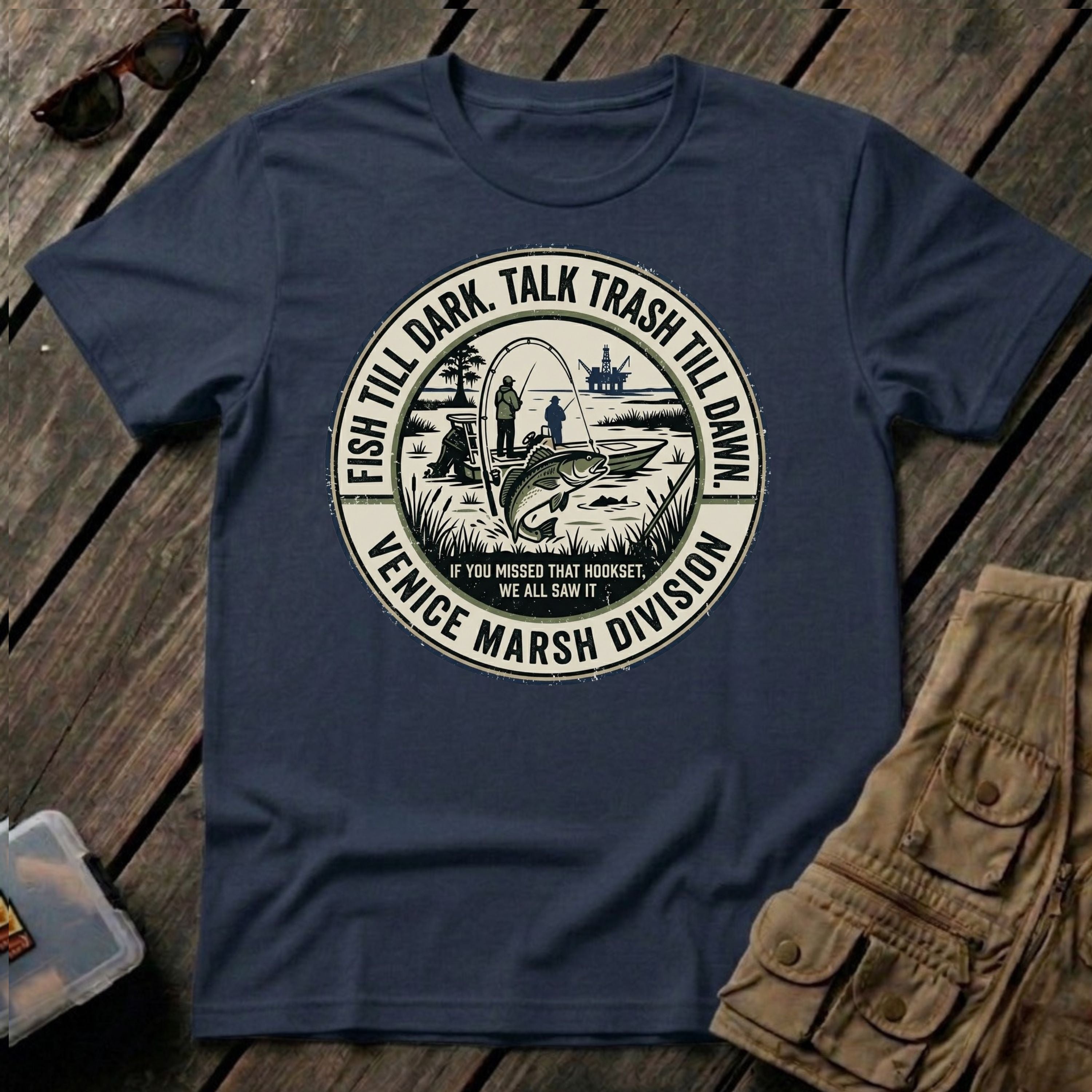 Fish Till Dark Talk Trash Till Dawn