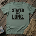 Stayed Too Long