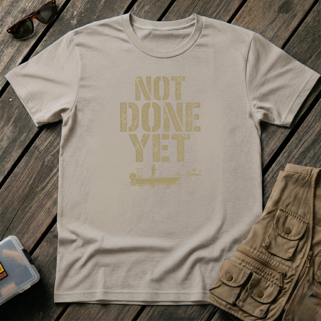 NOT DONE YET