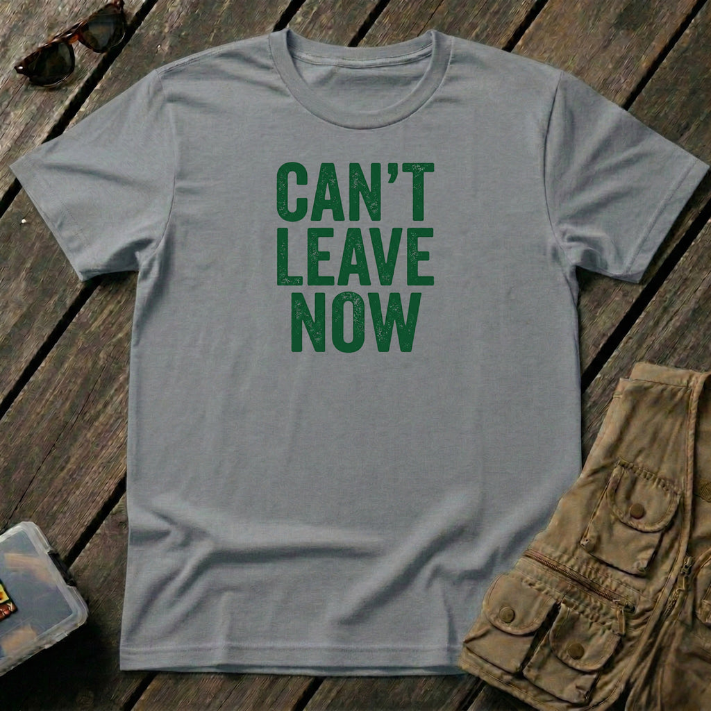 CAN'T LEAVE NOW