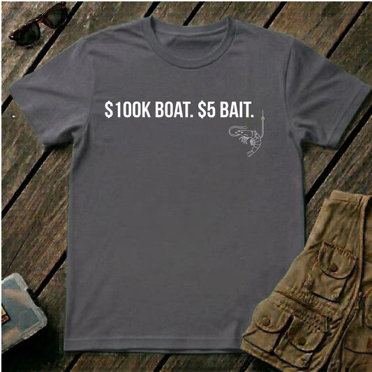 $100K Boat. $5 Bait