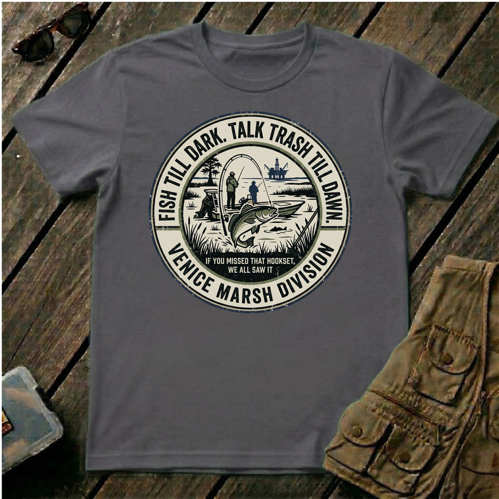 Fish Till Dark Talk Trash Till Dawn